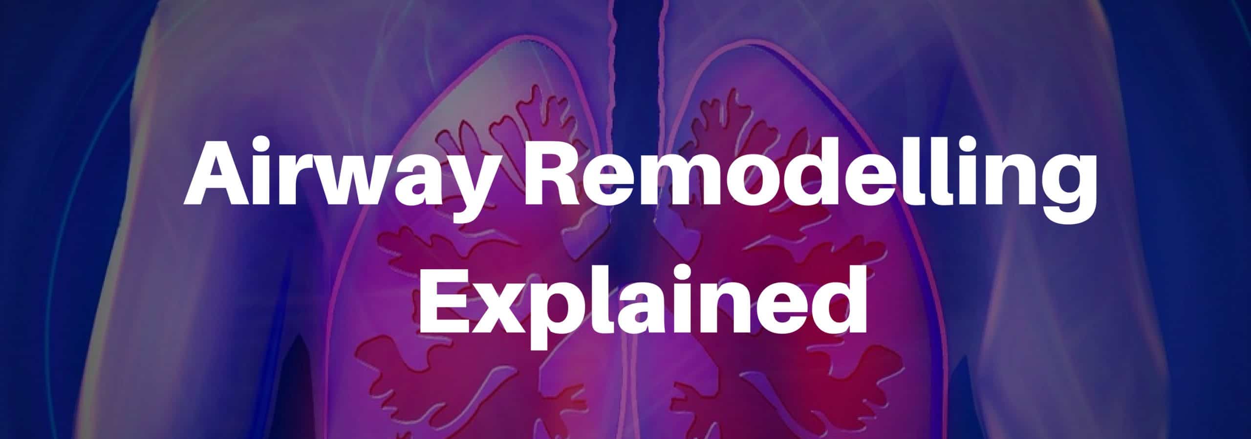 airway-remodelling-explained-asthma-canada